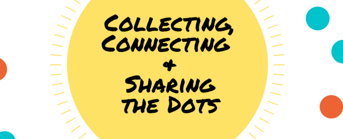 Collecting, Sharing and Connecting the Dots