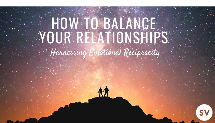 Emotional Reciprocity: How to Balance Your Relationships