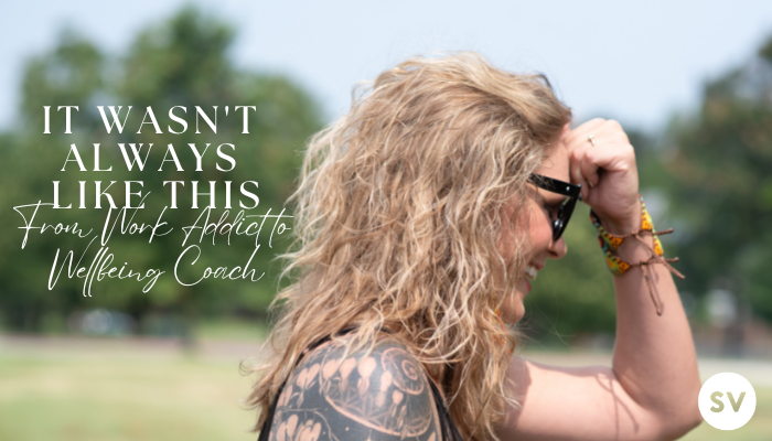 From Work Addict to Wellbeing Coach