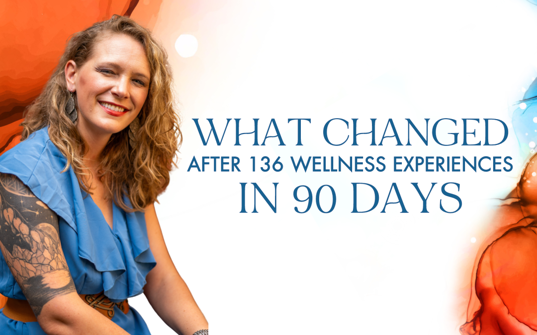 Wellness Experience: What Changed After 136 in 90 Days 🧘