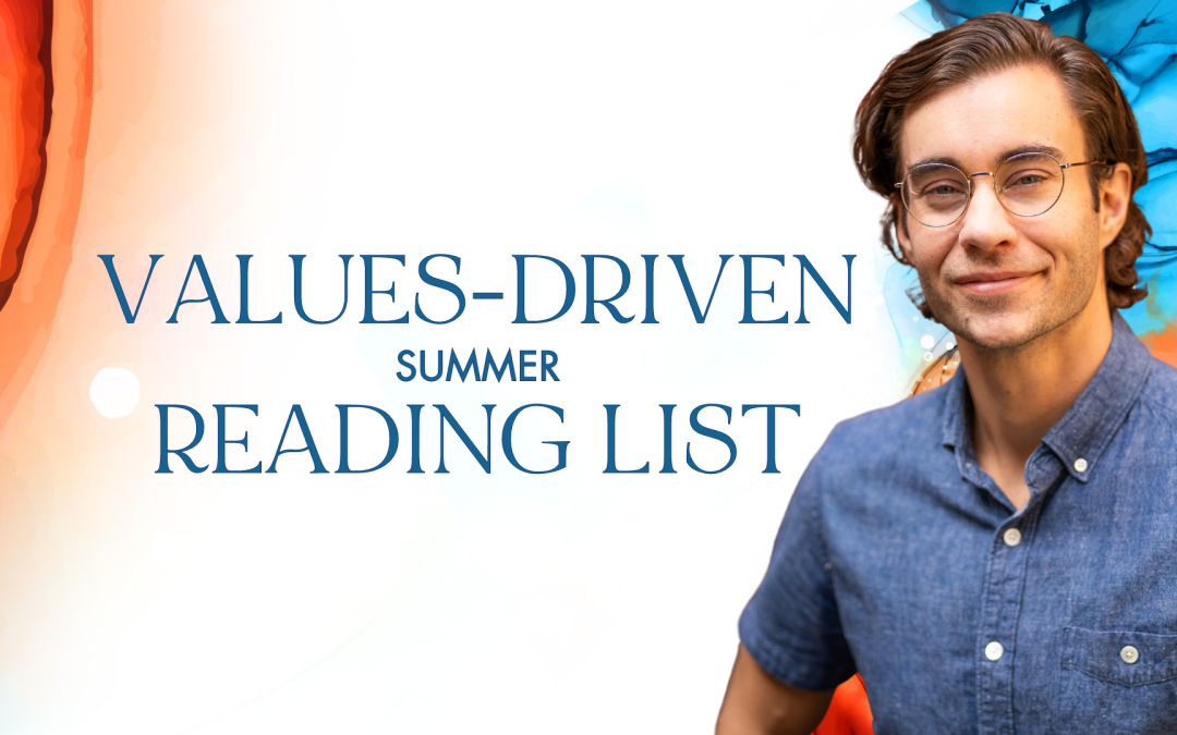 Values-Driven Summer Reading List 📖