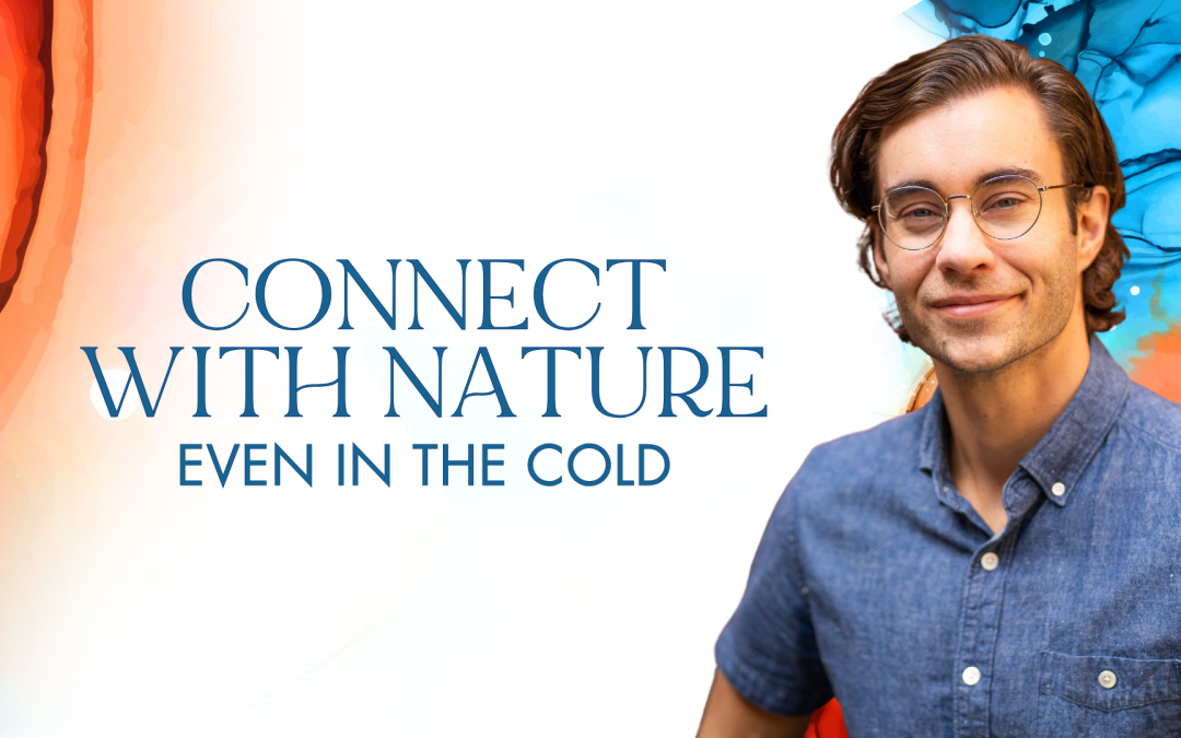 How to Connect with Nature in Winter