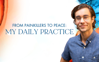From Painkillers to Peace: My Daily Practice