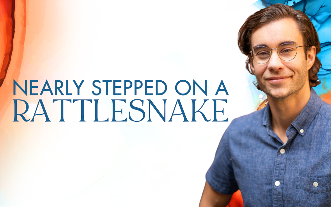 Nearly Stepped on a Rattlesnake