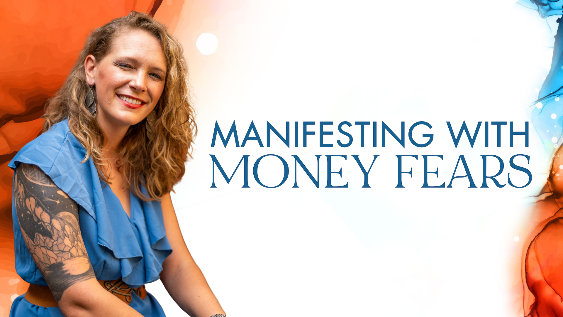 Manifesting With Money Fears. Written by MaryBeth Hyland