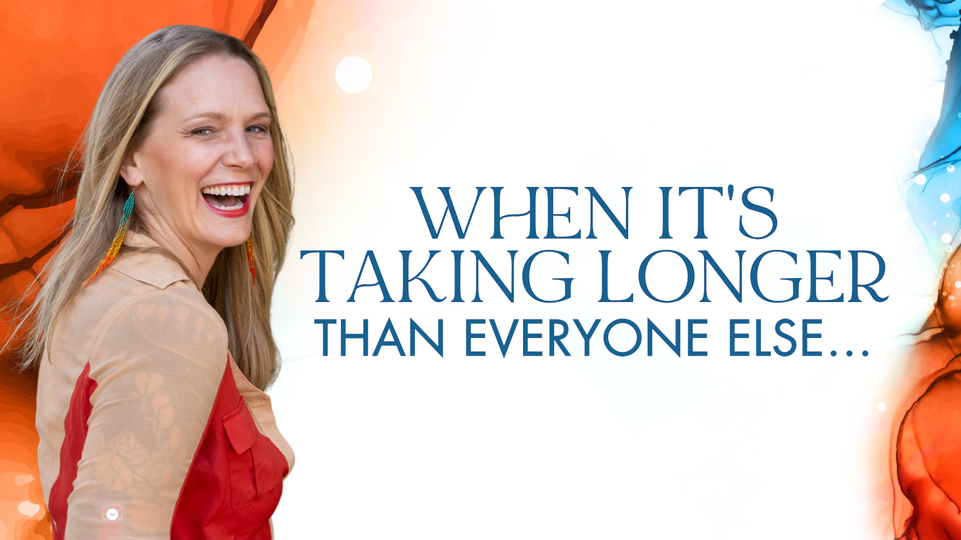 When It's Taking Longer Than Everyone Else… Written by MaryBeth Hyland