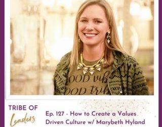 How to Create a Values Driven Culture with MaryBeth Hyland