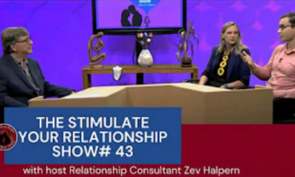 The Stimulate Your Relationship Show# 43 with host Relationship Consultant Zev Halpern