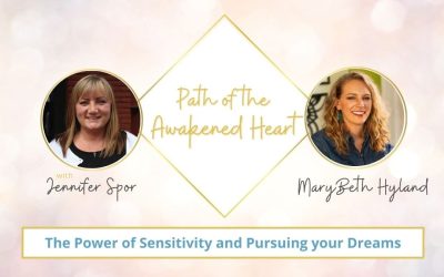 The Power of Sensitivity and Pursuing your Dreams with MaryBeth Hyland