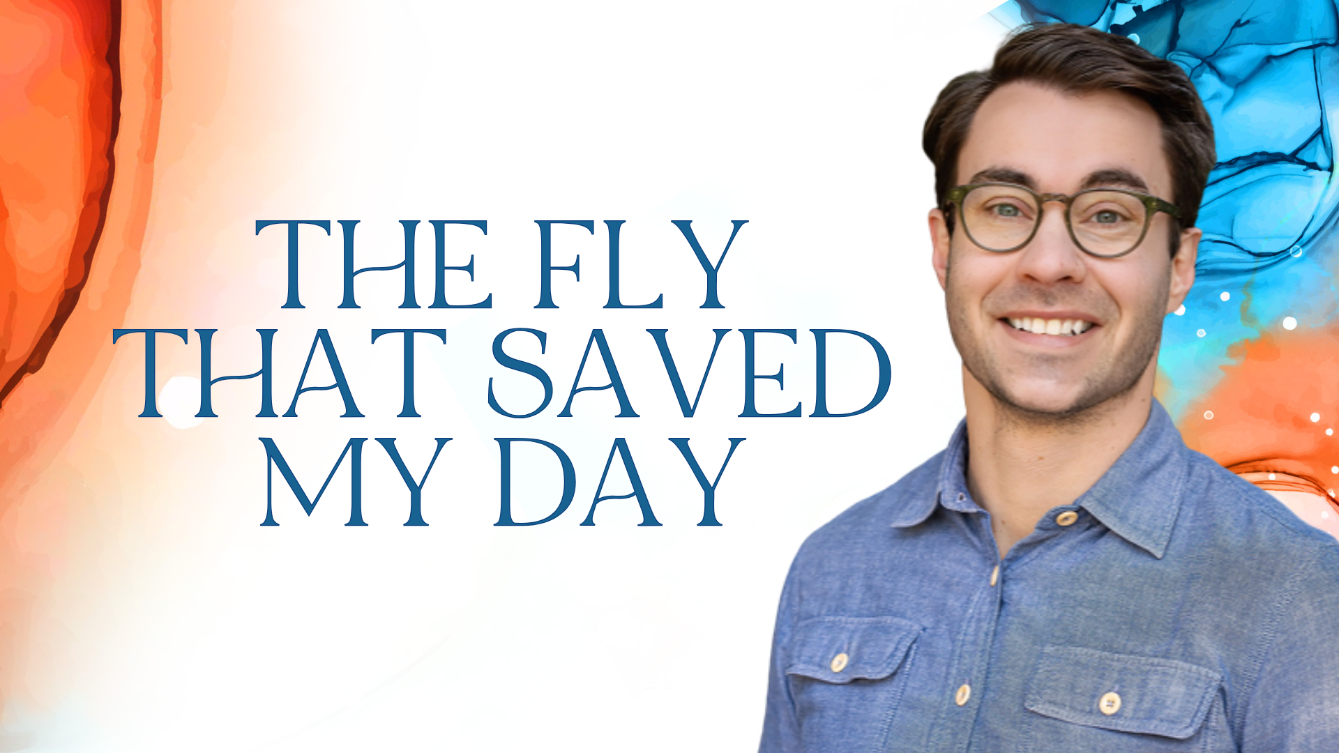The fly that saved my day. Written by James Hyland