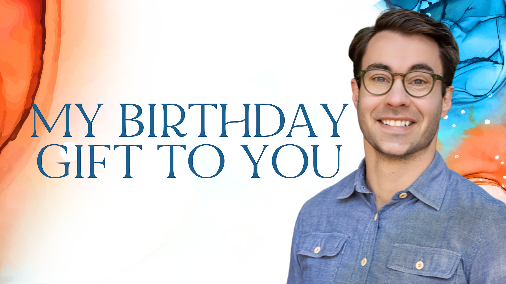 My birthday gift to you. Written by James Hyland